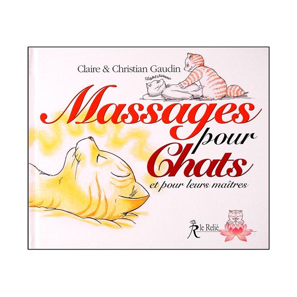 Massages pour Chats (& pour leurs maîtres) - Gaudin (éd. 2012)