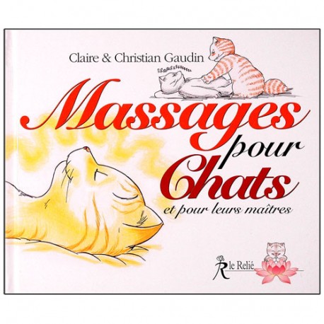 Massages pour Chats (& pour leurs maîtres) - Gaudin (éd. 2012)