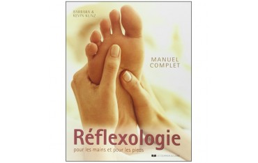 Réflexologie pour les mains et pour les pieds - Barbara & Kevin Kunz