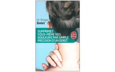 Supprimez vous même vos douleurs par simple pression d'un doigt-Dalet