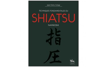Techniques fondamentales du Shiatsu - Namikoshi