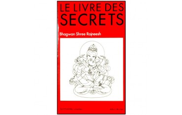 Le livre des Secrets - Bhagwan Shree Rajneesh (éd. 2012)