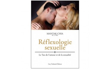 Réflexologie sexuelle, le tao de l'amour et de la sexualité -Mantak C