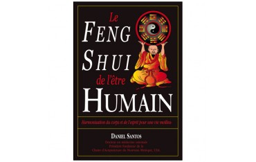 Feng Shui de l'être humain - Daniel Santos