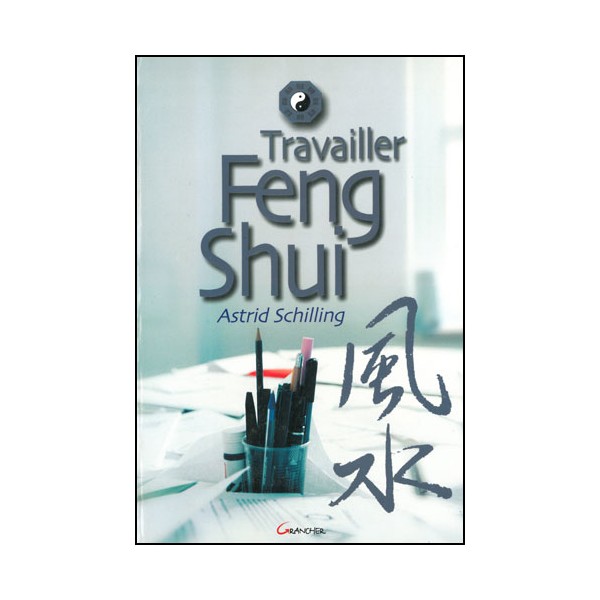 Travailler Feng Shui - A Schilling