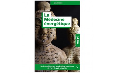 ABC de la Médecine énergétique - Gérard Edde