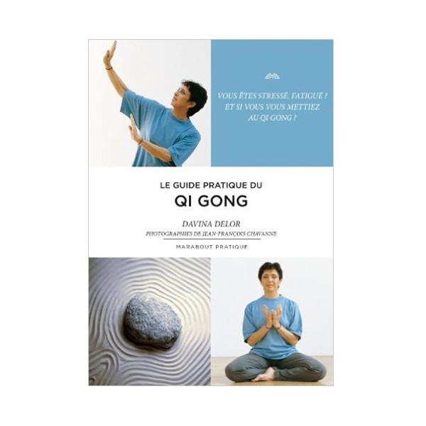 Le guide pratique du Qi Gong - D Delor