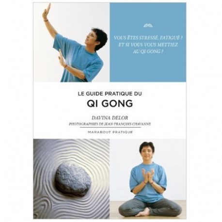 Le guide pratique du Qi Gong - D Delor