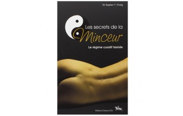 Les secrets de la minceur, le régime curatif taoïste - StephenT.Chang