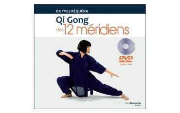 Qi Gong des 12 méridiens - Dr Yves Réquéna (+DVD de 50 min)