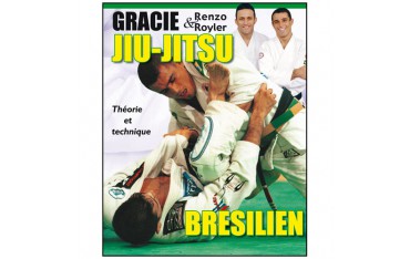 Jiu-Jitsu brésilien 1, théorie et technique - Renzo Gracie/Royler