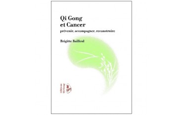 Qi Gong et cancer - Brigitte Bailleul