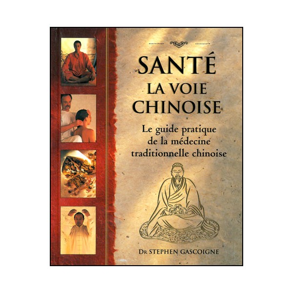 Santé, la voie chinoise - Stephen Gascoigne