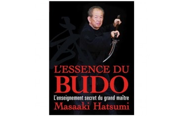 L'essence du Budo - Masaaki Hatsumi