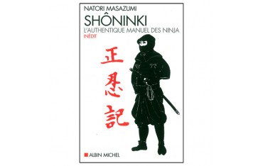 Shôninki l'authentique manuel des Ninja - Natori Masazumi