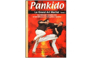 Pankido, le grand art martial - Patrick Lombardo