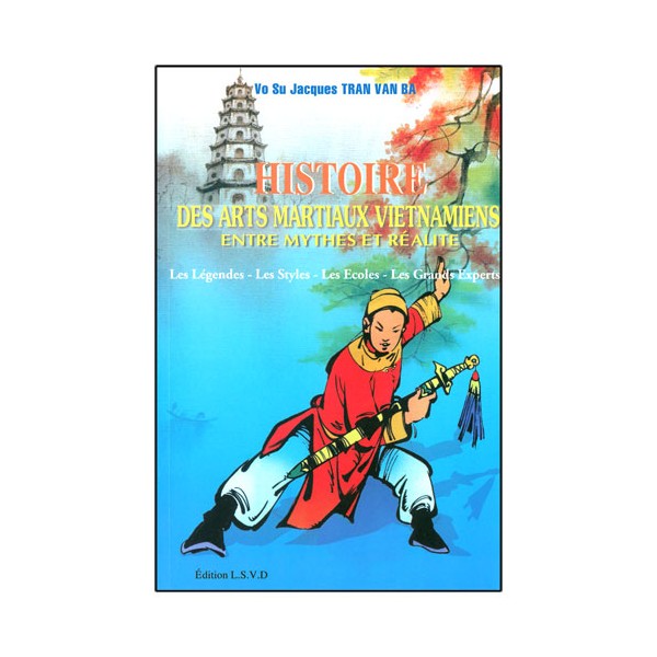 Histoire des Arts Martiaux Vietnamiens - Tran van Ba