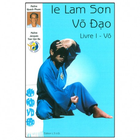Le Lam Son Vo Dao Vol.1 - Quach Phuoc & Tran Van Ba