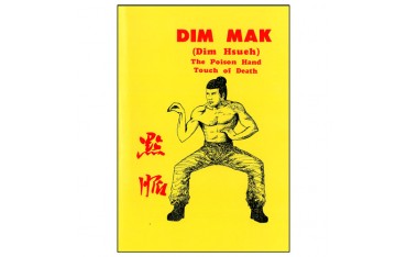 Dim Mak, The Poison Hand touch of Death - (anglais)