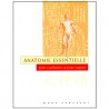 Anatomie essentielle, pour combattre et pour soigner - M. Tedeschi