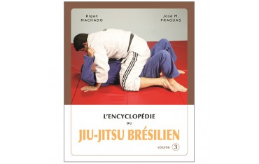 L'Encyclopédie du Jiu-Jitsu Brésilien vol.3 - Machado & Fraguas