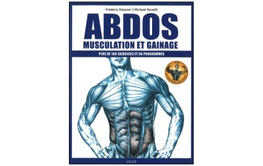 Abdos Musculation & Gainage (+ de100 ex & 60 prog) - Delavier/Gundill