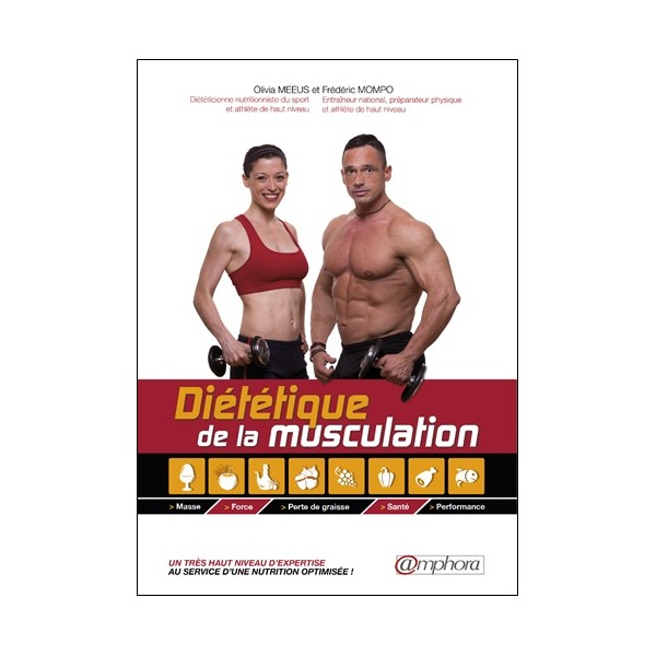 Diététique de la musculation - Olivia Meeus/Frédéric Mompo