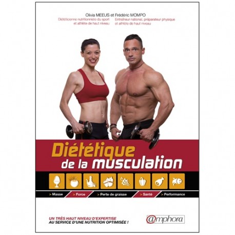 Diététique de la musculation - Olivia Meeus/Frédéric Mompo