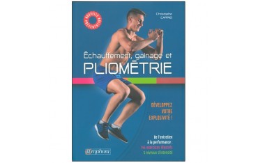 Echauffement, Gainage & Pliométrie - Christophe Carrio (2eme ed)