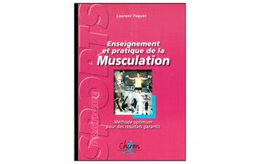 Enseignement et pratique de la Musculation - L Paquet
