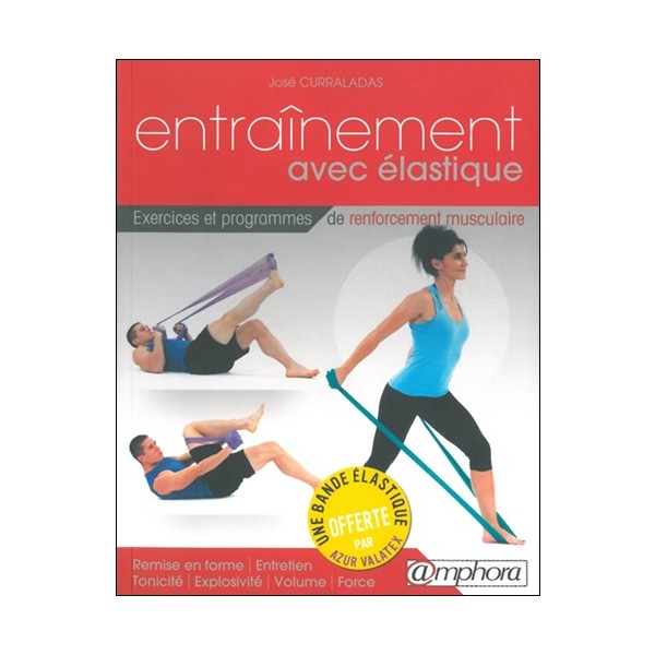Entraînement avec élastique - J.Curraladas (+bande élastique offerte)
