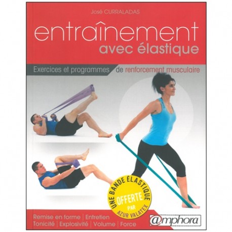 Entraînement avec élastique - J.Curraladas (+bande élastique offerte)