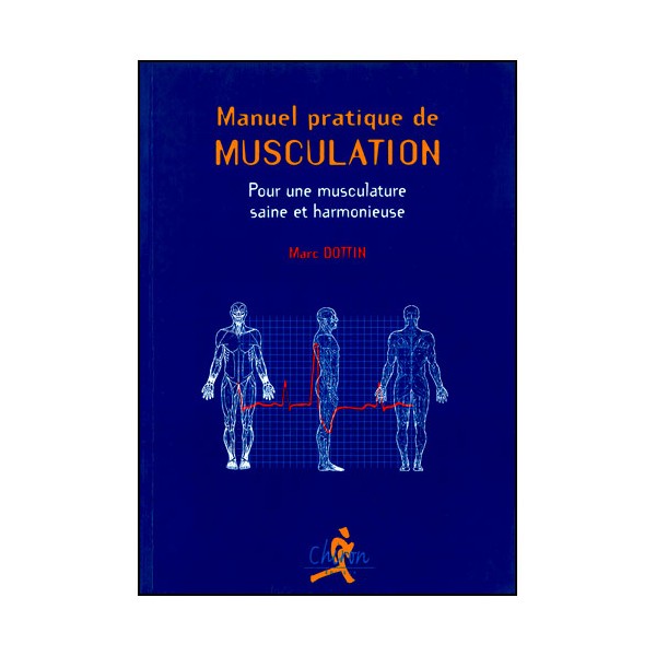 Manuel pratique de musculation - Marc Dottin