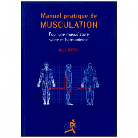 Manuel pratique de musculation - Marc Dottin