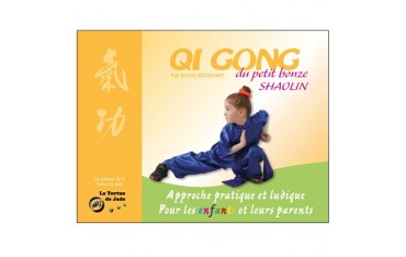 Qi Gong du petit bonze Shaolin - Bruno Rogissart