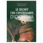 Le secret des centenaires d'Okinawa - J Armand & L Boucher