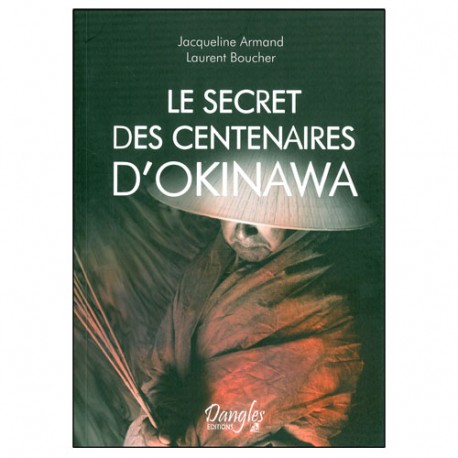 Le secret des centenaires d'Okinawa - J Armand & L Boucher