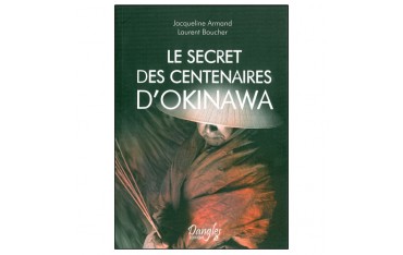 Le secret des centenaires d'Okinawa - J Armand & L Boucher
