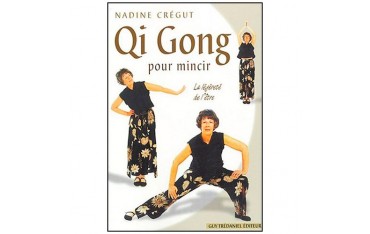 Qi Gong pour mincir - Nadine Crégut