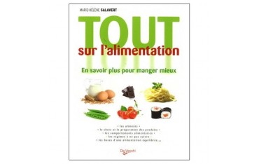 Tout sur l'alimentation - Marie-Hélène Salavert