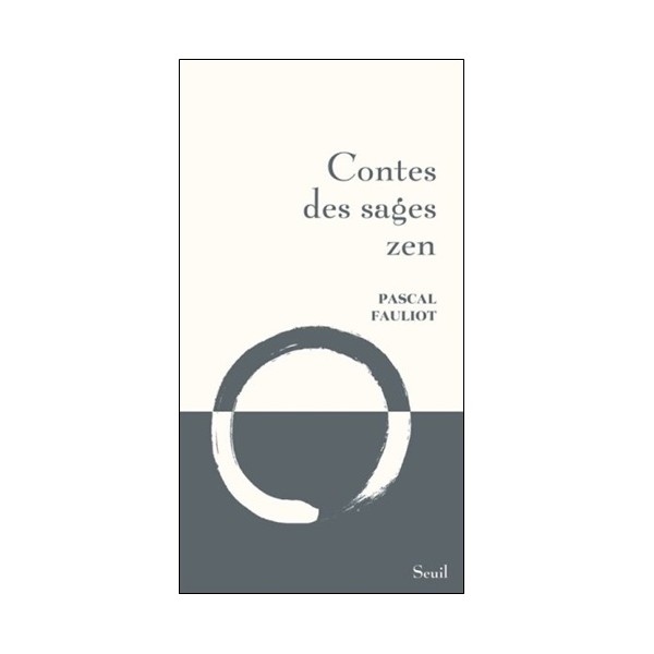 Contes des sages Zen - Pascal Fauliot