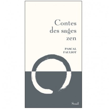 Contes des sages Zen - Pascal Fauliot