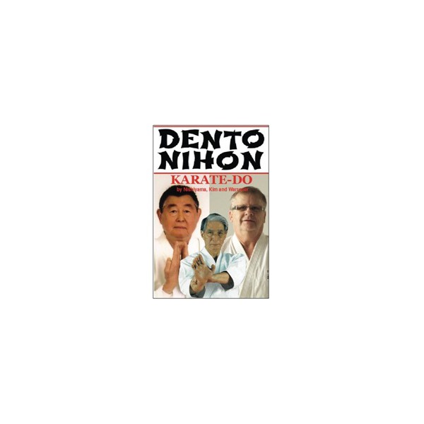 Dento Nihon Karate-Do - Nishiyama,Kim,Warrener (anglais)