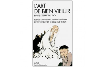 L'Art de bien vieillir dans l'esprit du Tao - Collet & Cheng Wing Fun