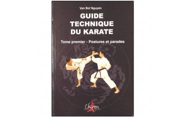 Guide technique du Karaté T1, postures et parades - Van Boï Nguyen