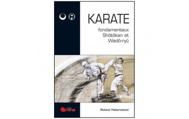 Karaté fondamentaux Shotokan & Wado-ryu - Habersetzer