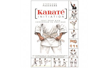 Karaté initiation, tout pour bien commencer sa pratique - Fauchard