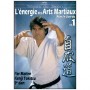 Jisei Do, l'énergie des Arts Martiaux Vol.1 - K. Tokitsu