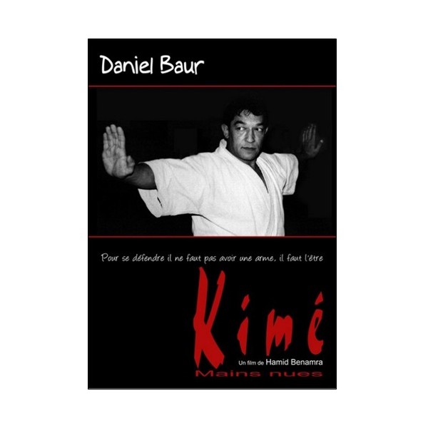 Kimé, mains nues - Daniel Baur