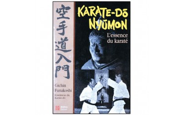 Karaté-Do Nyumon, l'essence du Karaté - Gichin Funakoshi